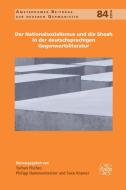Der Nationalsozialismus Und Die Shoah in Der Deutschsprachigen Gegenwartsliteratur edito da BRILL ACADEMIC PUB