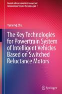 The Key Technologies for Powertrain System of Intelligent Vehicles Based on Switched Reluctance Motors di Yueying Zhu edito da SPRINGER NATURE