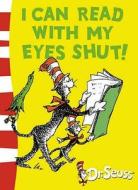 I Can Read With My Eyes Shut di Dr. Seuss edito da Harpercollins Publishers