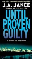 Until Proven Guilty di J. A. Jance edito da HARPER TORCH