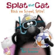 Splat the Cat: Back to School, Splat! di Rob Scotton edito da HARPER FESTIVAL