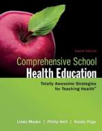 Meeks, L: Comprehensive School Health Education di Linda Meeks edito da McGraw-Hill Education