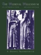 The Medieval Millennium di A. Daniel Frankforter edito da Pearson Education (us)