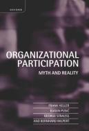 Organizational Participation: Myth and Reality di Frank Heller, Eugen Pusic, George Strauss edito da OXFORD UNIV PR