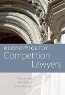 Economics For Competition Lawyers di Gunnar Niels, Helen Jenkins, James Kavanagh edito da Oxford University Press