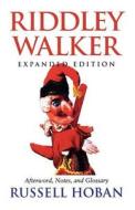 Riddley Walker, Expanded Edition Riddley Walker, Expanded Edition di Russell Hoban edito da Indiana University Press