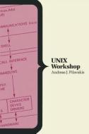 Unix Workshop di Andreas Pilavakis edito da Palgrave He Uk