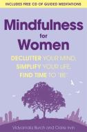 Mindfulness for Women di Claire Irvin, Vidyamala Burch edito da Little, Brown Book Group