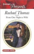 From One Night to Wife di Rachael Thomas edito da Harlequin