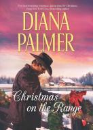 Christmas on the Range: Winter Roses\Cattleman's Choice di Diana Palmer edito da HARLEQUIN SALES CORP