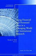 Using Financial and Personnel Data in a Changing World for Institutional Research di Nicolas A. Valcik edito da Jossey Bass