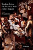 Reading, Society and Politics in Early Modern England edito da Cambridge University Press