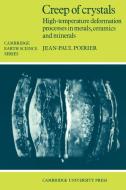 Creep of Crystals di Jean Paul Poirier edito da Cambridge University Press