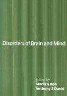 Disorders of Brain and Mind: Volume 1 di Maria A. Ron edito da Cambridge University Press