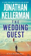 The Wedding Guest: An Alex Delaware Novel di Jonathan Kellerman edito da BALLANTINE BOOKS