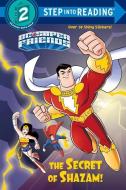 The Secret of Shazam! (DC Super Friends) di Christy Webster edito da RANDOM HOUSE
