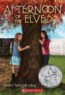 Afternoon of the Elves di Janet Taylor Lisle edito da Scholastic Paperbacks
