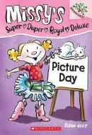 Picture Day: A Branches Book (Missy's Super Duper Royal Deluxe #1) di Susan Nees edito da SCHOLASTIC