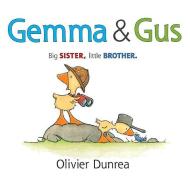 Gemma and Gus di Olivier Dunrea edito da Houghton Mifflin Harcourt Publishing Company