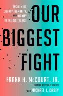 Our Biggest Fight di Frank H McCourt edito da CROWN PUB INC