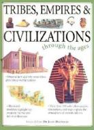 Tribes, Empires And Civilisations Through The Ages di #Ali,  Daud Green,  Jen Hurdman,  Charlotte Et Al edito da Anness Publishing