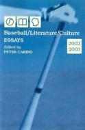 Baseball, Literature, Culture edito da McFarland