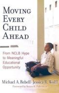 Rebell, M:  Moving Every Child Ahead di Michael A. Rebell edito da Teachers College Press