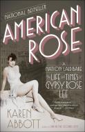 American Rose di Karen Abbott edito da Random House USA Inc
