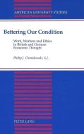 Bettering Our Condition di Philip J. Chmielewski edito da Lang, Peter