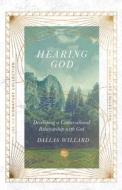 Hearing God: Developing a Conversational Relationship with God di Dallas Willard edito da INTER VARSITY PR