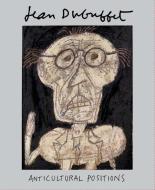 Jean Dubuffet di Anny Aviram, Kent Minturn edito da Rizzoli International Publications