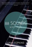 88 Sounds: Notes on Life di Gale Hopkins edito da Educare Press