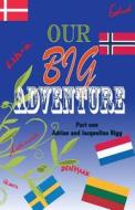 Our Big Adventure: Touring Europe in a Motorhome RV di MR Adrian William Rigg, Mrs Jaqueline Rigg edito da Jaqade Publishing