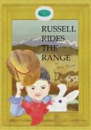 Russell Rides the Range di Arlene C. Graziano edito da Arlene C. Graziano