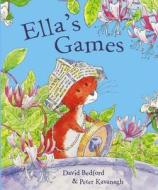 Ella's Games di David Bedford, Peter Kavanagh edito da Caboodle Books Limited