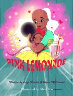 Pink Lemonade di Onyx Keesha, Myra McDonald edito da Indy Pub