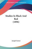 Studies in Black and Red (1896) di Joseph Forster edito da Kessinger Publishing