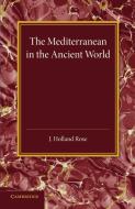 The Mediterranean in the Ancient World di J. Holland Rose edito da Cambridge University Press