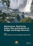 Maintenance, Monitoring, Safety, Risk And Resilience Of Bridges And Bridge Networks edito da Taylor & Francis Ltd
