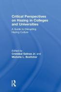 Critical Perspectives on Hazing in Colleges and Universities di Cristaobal Salinas edito da Taylor & Francis Ltd