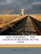 Just Published ... : The Church In Relat di Edward Miller edito da Nabu Press
