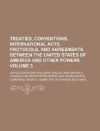 Treaties, Conventions, International Act di United States Dept of State edito da Rarebooksclub.com