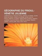 G Ographie Du Frioul-v N Tie Julienne: A di Livres Groupe edito da Books LLC, Wiki Series