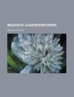 Mozarts Jugendsinfonien di Detlef Schultz edito da Rarebooksclub.com