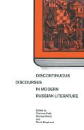 Discontinuous Discourses in Modern Russian Literature di Michael Makin, Catriona Kelly, David Shepherd edito da SPRINGER NATURE