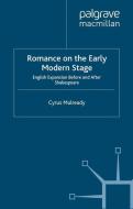 Romance on the Early Modern Stage di Cyrus Mulready edito da Palgrave Macmillan UK