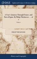 A Year's Journey Through France, And Par di PHILIP THICKNESSE edito da Lightning Source Uk Ltd