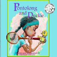 Pontolong and Duckie di Michael Verrett edito da LULU PR