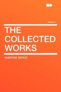 The Collected Works Volume 7 di Ambrose Bierce edito da HardPress Publishing