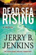 Dead Sea Rising di Jerry B. Jenkins edito da THORNDIKE PR